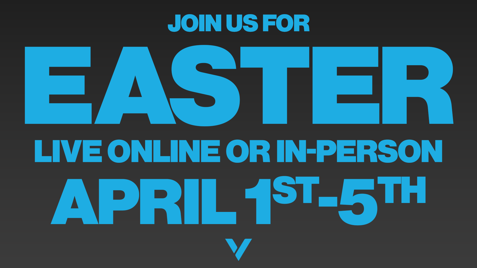 Easter at Victory Church, April 1 through April 5, 2026